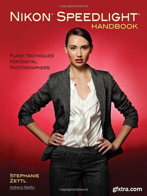 Nikon Speedlight Handbook: Flash Techniques for Digital Photographers