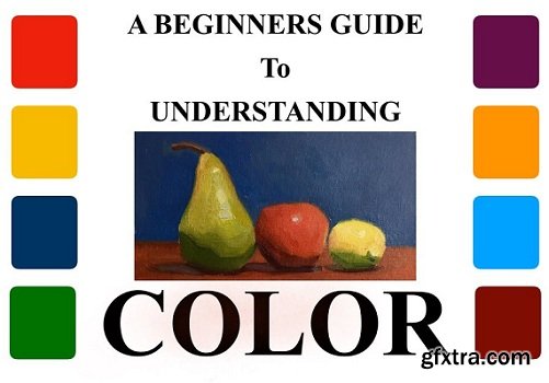 A Beginners Guide to Understanding Color