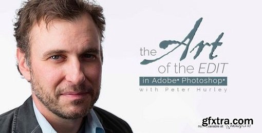 The Art of the Edit By Peter Hurley