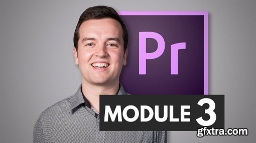 Premiere Pro Masterclass Module 3 - Transitions