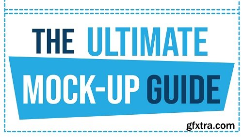 The Ultimate Mock-up Guide