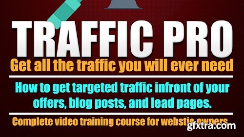 Advanced Traffic Masterclass How to Generate Massive Traffic To Your Site