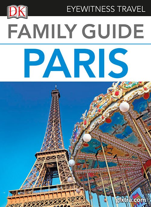 Family Guide Paris (Eyewitness Travel Family Guide)