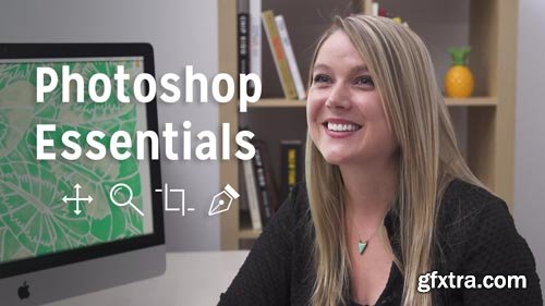 Learn Photoshop CC 2018: Fundamentals for Getting Started