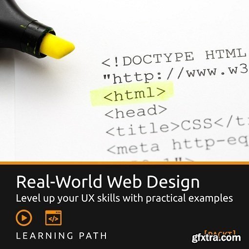 Real-World Web Design: Level Up your UX Skills with Practical Examples