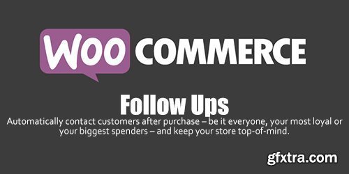 WooCommerce - Follow Ups v4.7.3