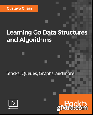 Learning Go Data Structures and Algorithms