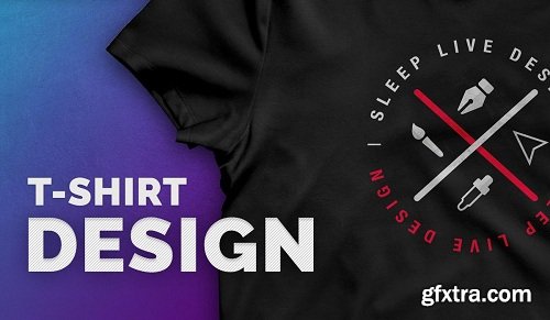 T-Shirt Design from Start to Finish » GFxtra