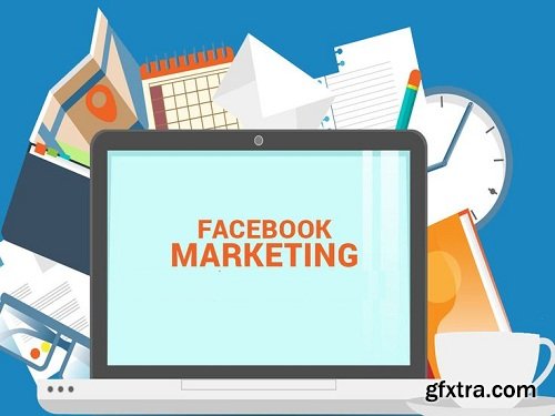 Facebook Marketing and ads for Business