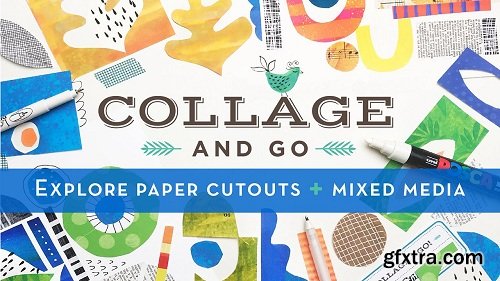 Collage & Go: Explore paper cutouts + mixed media