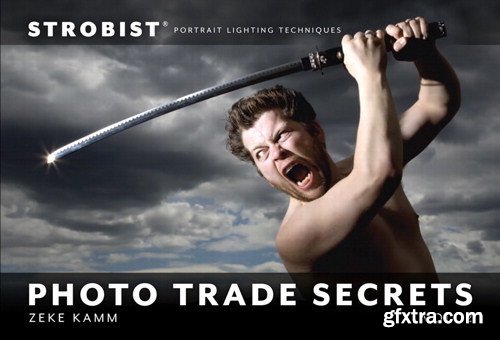 Strobist Photo Trade Secrets, Volume 2: Portrait Lighting Techniques (One-Off)