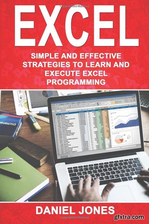 Excel: Simple and Effective Strategies to Learn and Execute Excel Programming: Volume 3