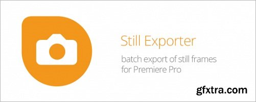 StillExporter 1.0.3 for Adobe Premiere Pro CC 2018