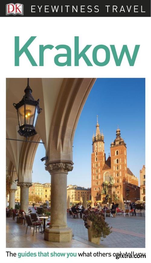 DK Eyewitness Travel Guide: Krakow, 2018 Edition