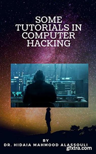 Some Tutorials In Computer Hacking