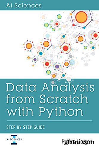 Data Analysis From Scratch With Python: Step By Step Guide