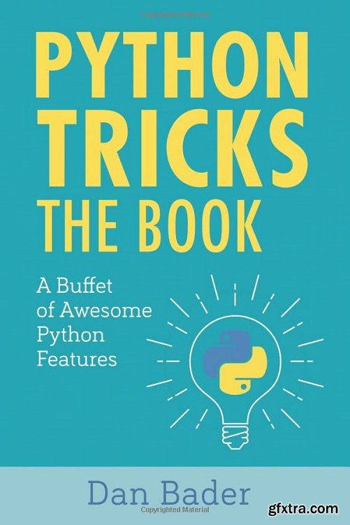 Python Tricks: A Buffet of Awesome Python Features