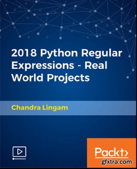 2018 Python Regular Expressions - Real World Projects