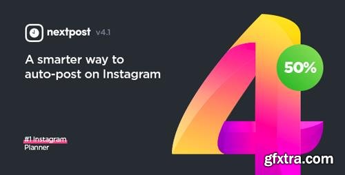 CodeCanyon - Instagram Auto Post & Scheduler - Nextpost Instagram v4.1- 19456996 - NULLED