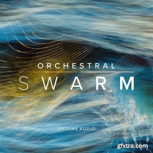 Spitfire Audio Orchestral Swarm KONTAKT-FANTASTiC