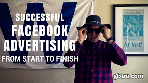 Successful Facebook Advertising From Start To Finish