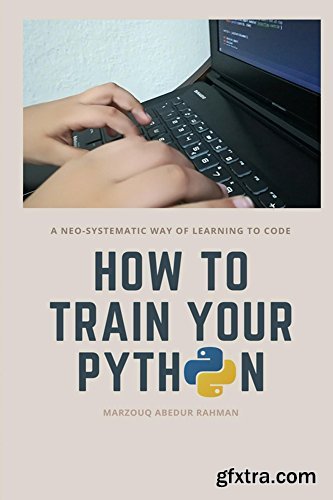 How to train your Python: A hilarious way of learning how to code with Python