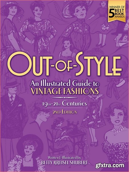 Out-of-Style: An Illustrated Guide to Vintage Fashions, 2nd Edition