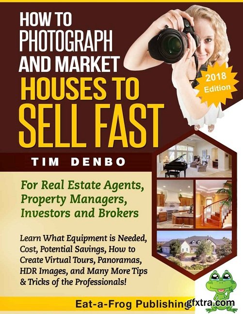 How to Photograph and Market Houses to Sell Fast