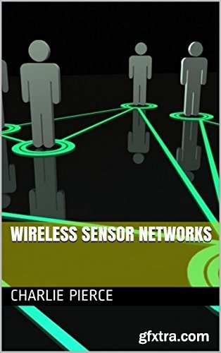 Wireless Sensor Networks