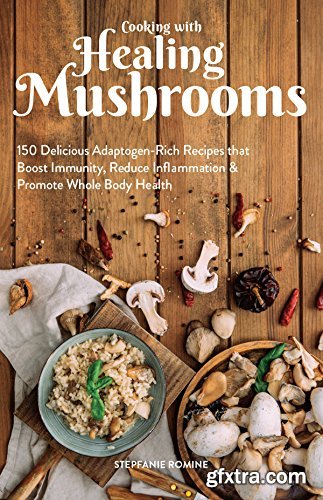 Cooking With Healing Mushrooms