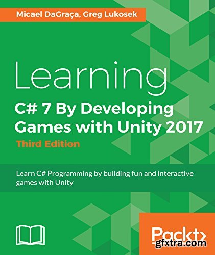 Learning C# 7 By Developing Games with Unity 2017