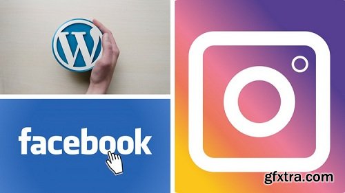 WordPress/Instagram/Facebook Ads - The Complete Course 2018