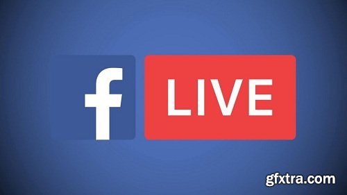 Facebook Live Marketing Course 2018