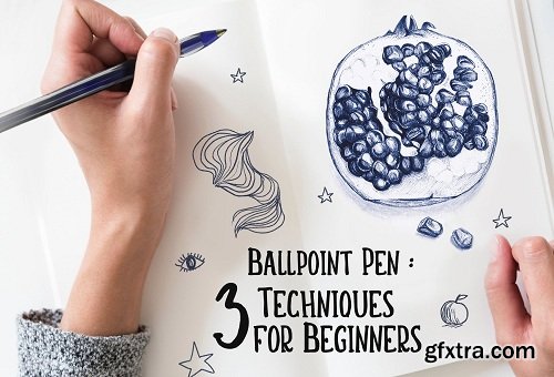 Ballpoint Pen : 3 Techniques for Beginners