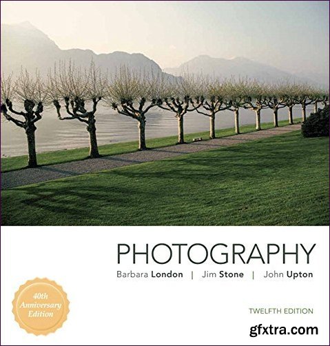 Photography, 12th Edition (40th Anniversary Edition)