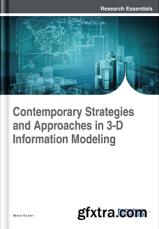 Contemporary Strategies and Approaches in 3-D Information Modeling