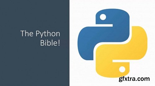 The Python Bible Everything You Need to Program in Python (Updated 2018)