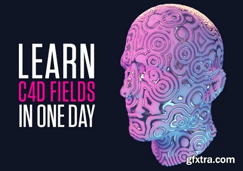 Helloluxx - Learn. Cinema 4D Fields In One Day