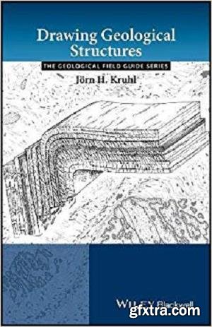 Drawing Geological Structures (Geological Field Guide)