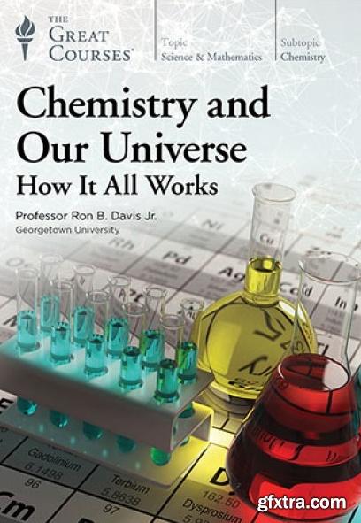 Chemistry and Our Universe: How It All Works