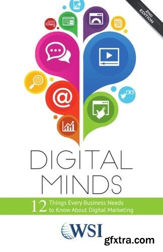 Digital Minds - 12 Things Every Business Needs to Know About Digital Marketing