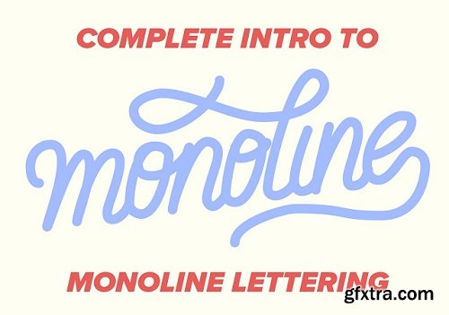 Monoline Lettering: The Complete Introduction