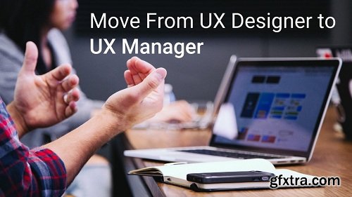 Move From UX Designer to UX Manager