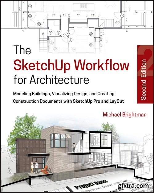 The SketchUp Workflow for Architecture 2nd Edition