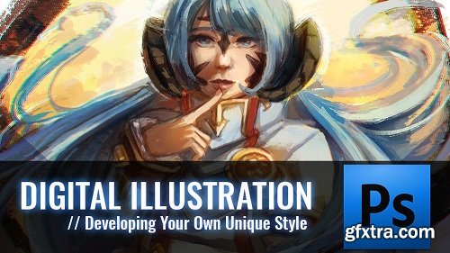 Digital Illustration: Developing Your Own Unique Style