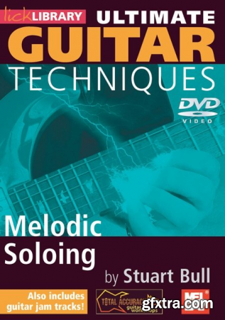 Ultimate Guitar Techniques - Melodic Soloing