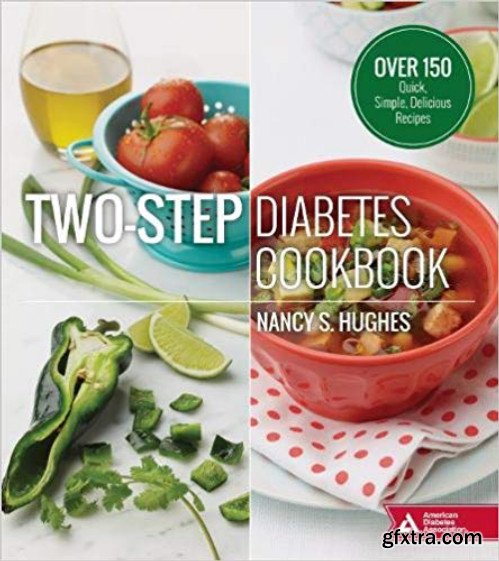 Two-Step Diabetes Cookbook: Over 150 Quick, Simple, Delicious Recipes