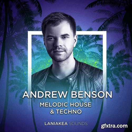 Laniakea Sounds Andrew Benson Melodic House and Techno WAV REVEAL SOUND SPiRE