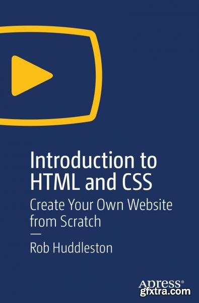 Introduction to HTML and CSS: Create Your Own Website From Scratch