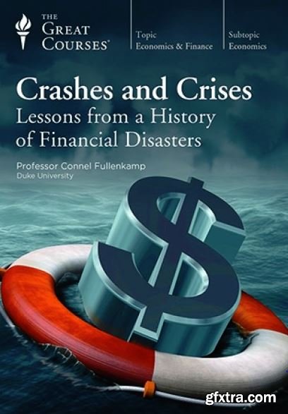 Crashes and Crises: Lessons from a History of Financial Disasters